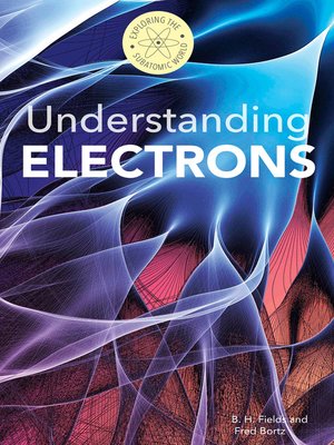 cover image of Understanding Electrons